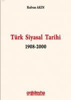 Türk Siyasal Tarihi 1908-2000 Türk Siyasal Tarihi 1908-2000