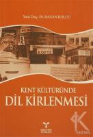 Kent Kültüründe Dil Kirlenmesi Kent Kültüründe Dil Kirlenmesi