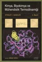 Kimya, Biyokimya ve Mühendislik Termodinamiği Kimya, Biyokimya ve Mühendislik Termodinamiği
