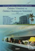 Konaklama İşletmelerinde Önbüro Yönetimi ve Önbüro Otomasyon İşlemleri Konaklama İşletmelerinde Önbüro Yönetimi ve Önbüro Otomasyon İşlemleri