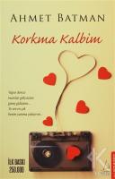 Korkma Kalbim Korkma Kalbim