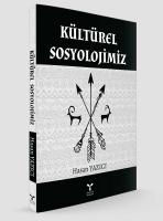 KÜLTÜREL SOSYOLOJİMİZ KÜLTÜREL SOSYOLOJİMİZ
