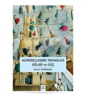 Küreselleşme Teknoloji Ağlar ve Güç Küreselleşme Teknoloji Ağlar ve Güç