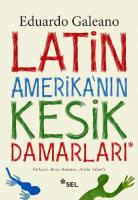 Latin Amerika'nın Kesik Damarları Latin Amerika'nın Kesik Damarları