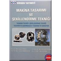 Makina Tasarımı ve Şekillendirme Tekniği Makina Tasarımı ve Şekillendirme Tekniği