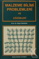 Malzeme Bilimi Problemleri ve Çözümleri Malzeme Bilimi Problemleri ve Çözümleri
