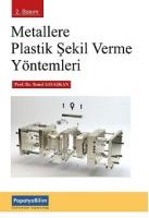 Metallere Plastik Şekil Verme Yöntemleri Metallere Plastik Şekil Verme Yöntemleri