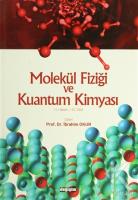 Molekül Fiziği ve Kuantum Kimyası Molekül Fiziği ve Kuantum Kimyası