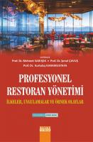 PROFESYONEL RESTORAN YÖNETİMİ İlkeler Uygulamalar ve Örnek Olaylar PROFESYONEL RESTORAN YÖNETİMİ İlkeler Uygulamalar ve Örnek Olaylar