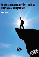 İNSAN KAYNAKLARI YÖNETİMİNDE EĞİTİM VE GELİŞTİRME İNSAN KAYNAKLARI YÖNETİMİNDE EĞİTİM VE GELİŞTİRME