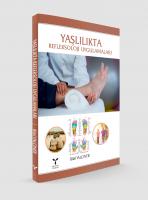 Yaşlılıkta Refleksoloji Uygulamaları Yaşlılıkta Refleksoloji Uygulamaları