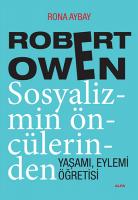 Robert Owen Sosyalizmin Öncülerinden Robert Owen Sosyalizmin Öncülerinden