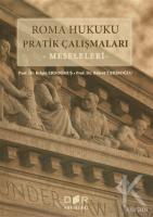 Roma Hukuku Pratik Çalışmaları : Meseleleri Roma Hukuku Pratik Çalışmaları : Meseleleri