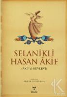 Selanikli Hasan Akif (Akif el-Mevlevi) Selanikli Hasan Akif (Akif el-Mevlevi)