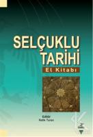 Selçuklu Tarihi (El Kitabı) Selçuklu Tarihi (El Kitabı)