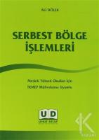 Serbest Bölge İşlemleri Serbest Bölge İşlemleri