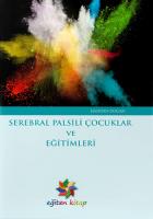 Serebral Palsili Çocuklar ve Eğitimleri Serebral Palsili Çocuklar ve Eğitimleri