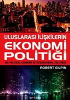 ULUSLARARASI İLİŞKİLERİN EKONOMİ POLİTİĞİ ULUSLARARASI İLİŞKİLERİN EKONOMİ POLİTİĞİ