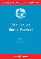 Atatürk'ün Bütün Eserleri Cilt: 28 Atatürk'ün Bütün Eserleri Cilt: 28