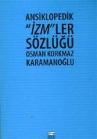 ANSİKLOPEDİK İZMLER SÖZLÜĞÜ ANSİKLOPEDİK İZMLER SÖZLÜĞÜ
