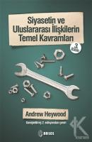 Siyasetin ve Uluslararası İlişkilerin Temel Kavramları Siyasetin ve Uluslararası İlişkilerin Temel Kavramları