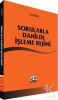 Sorularla Dahilde İşleme Rejimi Sorularla Dahilde İşleme Rejimi