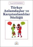 Türkçe Anlamdaşlar ve Karşıtanlamlılar Sözlüğü Türkçe Anlamdaşlar ve Karşıtanlamlılar Sözlüğü