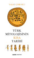 Türk Mitolojisinin Kısa Tarihi Türk Mitolojisinin Kısa Tarihi
