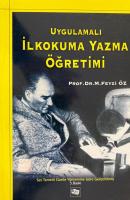 UYGULAMALI İLKOKUMA YAZMA ÖĞRETİMİ UYGULAMALI İLKOKUMA YAZMA ÖĞRETİMİ