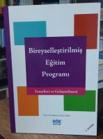 Bireyselleştirilmiş Eğitim Programı Temelleri Ve Geliştirilmesi