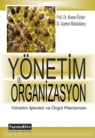 Yönetim ve Organizasyon Yönetim ve Organizasyon