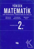 Yüksek Matematik 2. Cilt Çok Değişkenli Fonksiyonlar Analizi (Ekonomik Baskı) Yüksek Matematik 2. Cilt Çok Değişkenli Fonksiyonlar Analizi (Ekonomik Baskı)