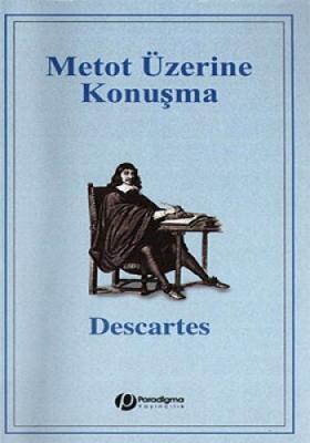 METOT ÜZERİNE KONUŞMA Rene Descartes
