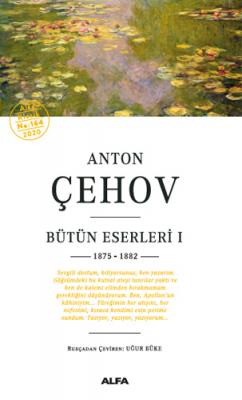 Anton Çehov Bütün Eserleri 1 Anton Pavloviç Çehov