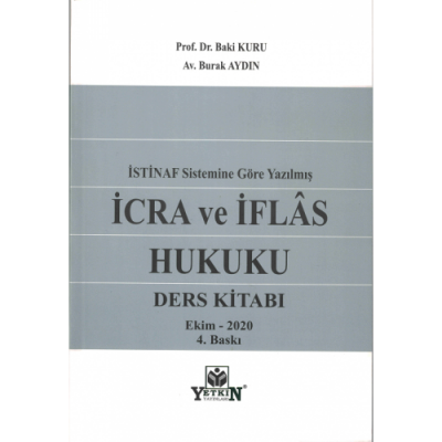 İSTİNAF SİSTEMİNE GÖRE YAZILMIŞ İCRA VE İFLÂS HUKUKU (DERS KİTABI)