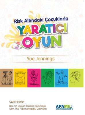 Risk Altındaki Çocuklarla Yaratıcı Oyun Sue Jennings