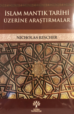 İslam Mantık Tarihi Üzerine Araştırmalar Nicholas Rescher