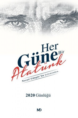 Her Güne Bir Atatürk 2020 Günlüğü Necati Güngör