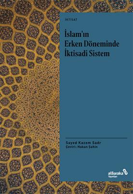 İslam'ın Erken Döneminde İktisadi Sistem Sayed Kazem Sadr