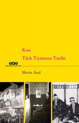 Kısa Türk Tiyatrosu Tarihi Metin And