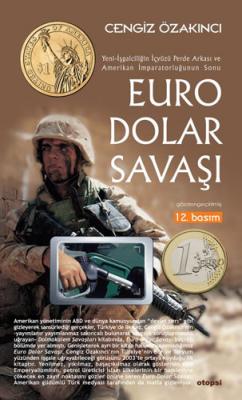 Euro Dolar Savaşı Cengiz Özakıncı
