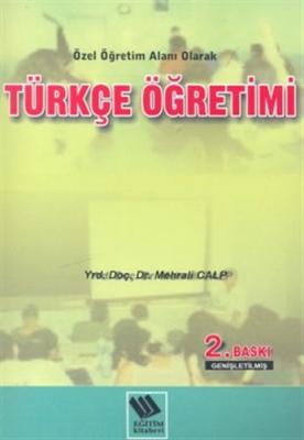 Özel Öğretim Alanı Olarak Türkçe Öğretimi Mehrali Calp