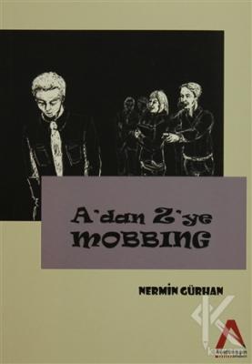 A'dan Z'ye Mobbing Nermin Gürhan