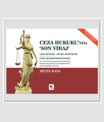 CEZA HUKUKU’NDA SON VİRAJ