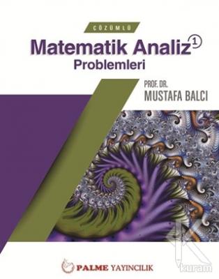 Çözümlü Matematik Analiz Problemleri 1 %15 indirimli Mustafa Balcı