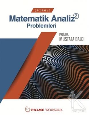 Çözümlü Matematik Analiz Problemleri 2 Mustafa Balcı
