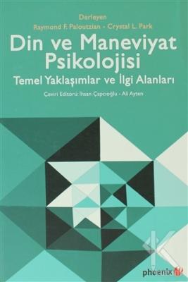 Din ve Maneviyat Psikolojisi - Temel Yaklaşımlar ve İlgi Alanları