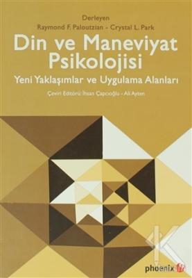 Din ve Maneviyat Psikolojisi - Yeni Yaklaşımlar ve Uygulama Alanları
