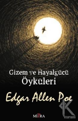 Gizem ve Hayalgücü Öyküleri Edgar Allan Poe