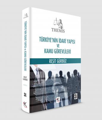 Themis - Türkiye'nin İdari Yapısı ve Kamu Görevlileri (Ciltli)